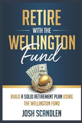 Book cover for Retire With The Wellington Fund