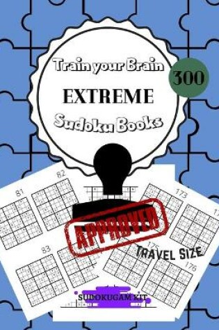 Cover of Train Your Brain EXTREME Sudoku Books 300