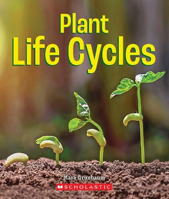 Cover of Plant Life Cycles (a True Book: Incredible Plants!)