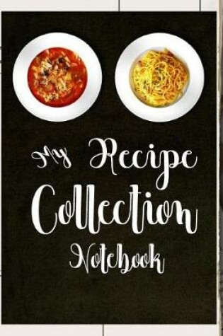 Cover of My Recipe Collection Notebook