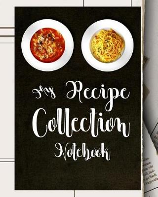 Book cover for My Recipe Collection Notebook