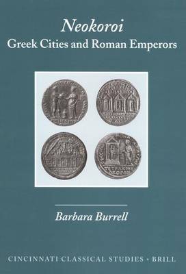 Book cover for Neokoroi: Greek Cities and Roman Emperors. Cincinnati Classical Studies, Volume IX