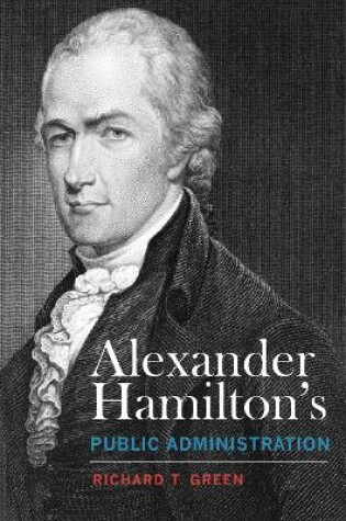 Cover of Alexander Hamilton's Public Administration