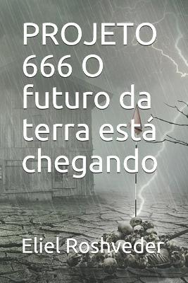 Book cover for PROJETO 666 O futuro da terra esta chegando