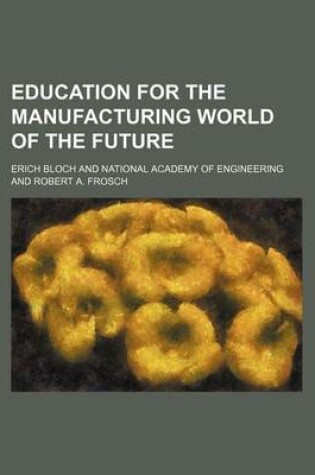 Cover of Education for the Manufacturing World of the Future