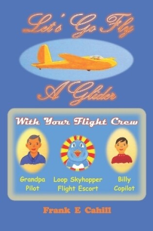 Cover of Let's Go Fly A Glider