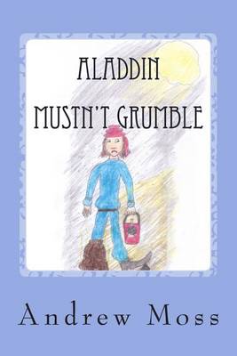 Book cover for Aladdin Mustn't Grumble