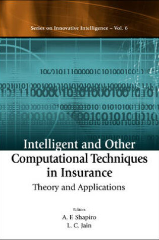 Cover of Intelligent and Other Computational Techniques in Insurance