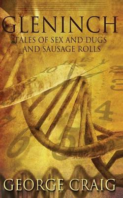 Book cover for Gleninch: Tales of Sex and Dugs and Sausage Rolls