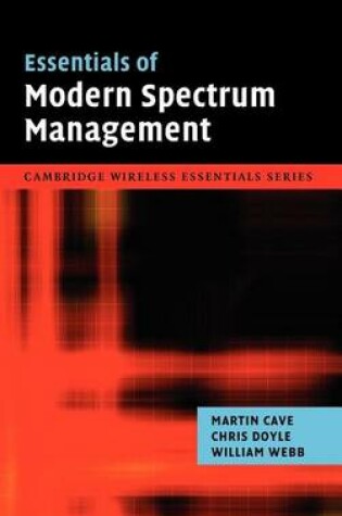 Cover of Essentials of Modern Spectrum Management: The Cambridge Wireless Essentials Series.