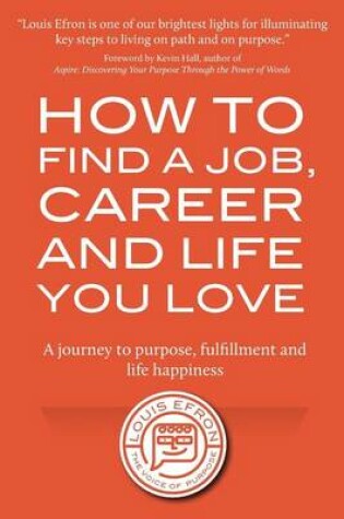 Cover of How to Find a Job, Career and Life You Love (2nd Edition)