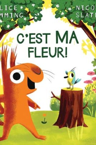 Cover of C'Est Ma Fleur!
