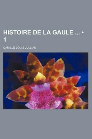 Cover of Histoire de La Gaule (1)