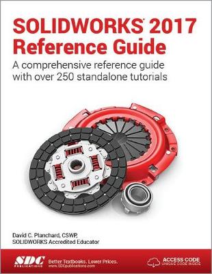 Book cover for SOLIDWORKS 2017 Reference Guide (Including unique access code)