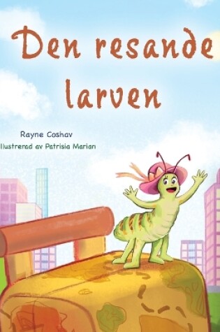 Cover of The Traveling Caterpillar (Swedish Children's Book)