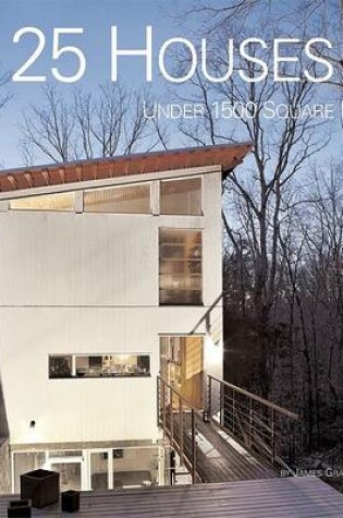 Cover of 25 Houses Under 1500 Square Feet