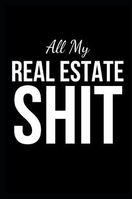 Book cover for All my Real Estate Shit