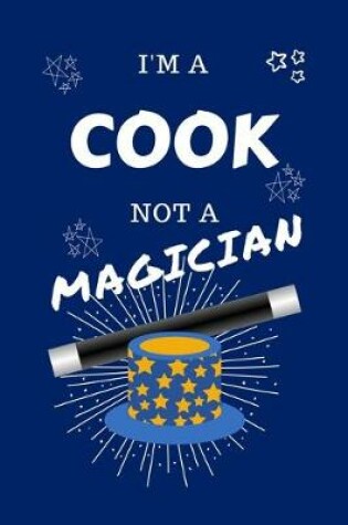 Cover of I'm A Cook Not A Magician