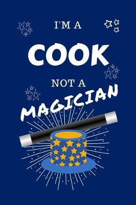 Book cover for I'm A Cook Not A Magician