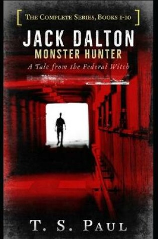 Cover of Jack Dalton, Monster Hunter, The Complete Serial Series (1-10)