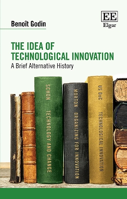 Book cover for The Idea of Technological Innovation