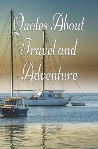 Cover of Quates about Travel and Adventure