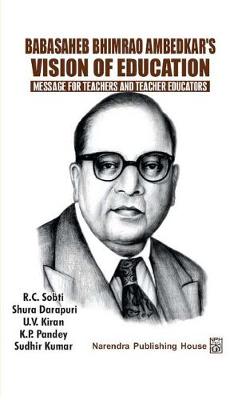 Book cover for Babasaheb Bhimrao Ambedkar's Vision of Education: Message for Teachers and Teacher Educators