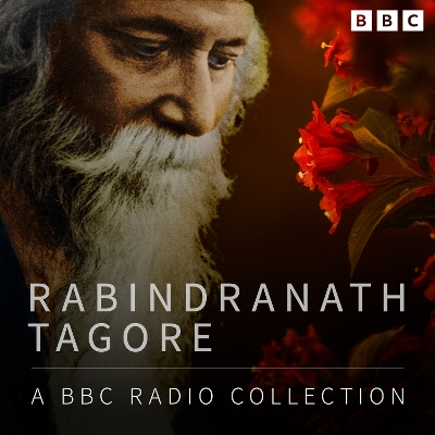 Book cover for Rabindranath Tagore: A BBC Radio Collection