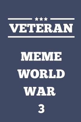 Book cover for Veteran Meme World War 3