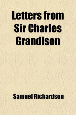 Book cover for Letters from Sir Charles Grandison (Volume 1)