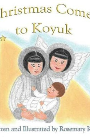 Cover of Christmas Comes to Koyuk