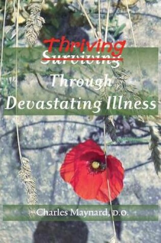 Cover of Thriving Through Devastating Illness