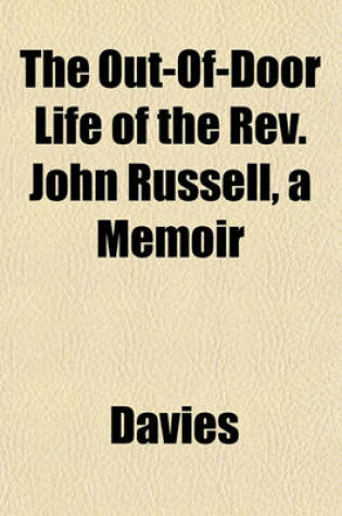 Cover of The Out-Of-Door Life of the REV. John Russell, a Memoir