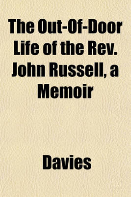 Book cover for The Out-Of-Door Life of the REV. John Russell, a Memoir