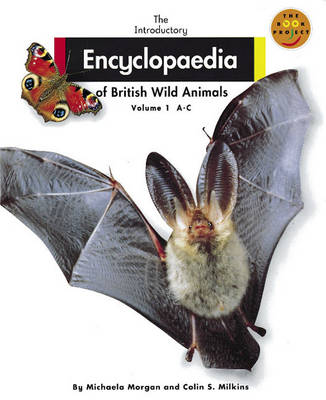 Book cover for Introductory Encyclopaedia of British                                 Wild Animals, The Non Fiction 1, Volume 1 A-C