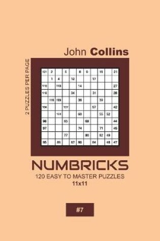 Cover of Numbricks - 120 Easy To Master Puzzles 11x11 - 7