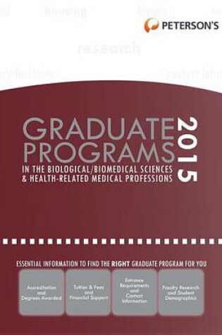 Cover of Graduate Programs in the Biological/Biomedical Sciences & Health-Related Medical Professions 2015