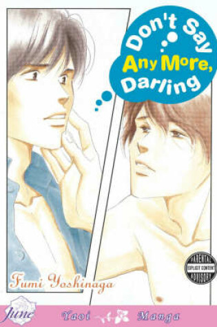 Cover of Don't Say Anymore Darling (Yaoi)