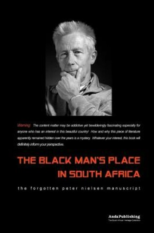 Cover of The Black Man's Place In South Africa: The Forgotten Peter Nielsen Manuscript