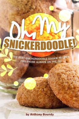 Book cover for Oh, My Snickerdoodle!