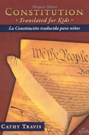 Cover of Constitution Translated for Kids / La Constitucion Traducida Para Ninos