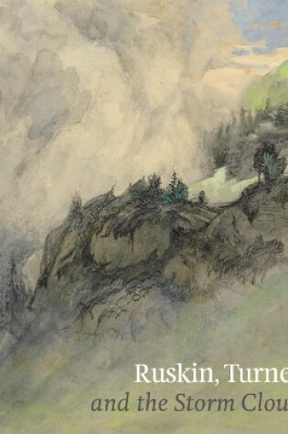 Cover of Ruskin, Turner & the Storm Cloud