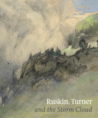 Book cover for Ruskin, Turner & the Storm Cloud