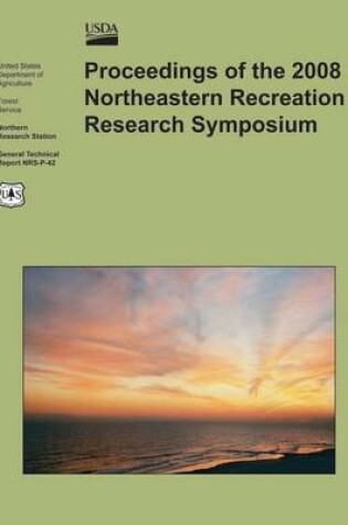 Cover of Proceedings of the 2008 Northeastern Recreation Research Symposium