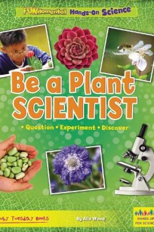 Cover of Be a Plant Scientist