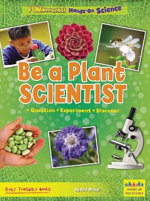 Cover of Be a Plant Scientist