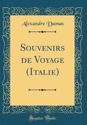 Book cover for Souvenirs de Voyage (Italie) (Classic Reprint)