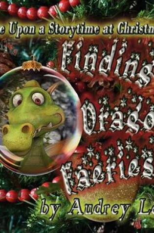 Cover of Once Upon a Storytime at Christmas - Finding Dragon Faeries