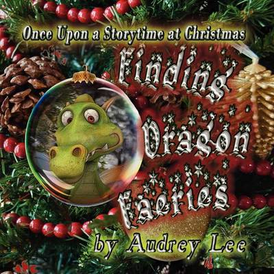 Book cover for Once Upon a Storytime at Christmas - Finding Dragon Faeries