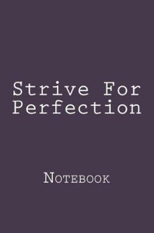 Cover of Strive For Perfection